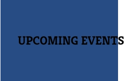 UPCOMING EVENTS